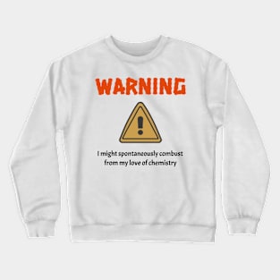 Spontaneously Combust Chemistry Crewneck Sweatshirt